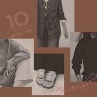 【十年ブランド名品】目の肥えた大人の審美眼にかなう神5アイテムを選抜